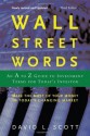 Wall Street Words: An A to Z Guide to Investment Terms for Today's Investor - David L. Scott