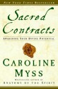 Sacred Contracts: Awakening Your Divine Potential - Caroline Myss