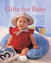 Gifts for Baby: Toys, Clothes & Nursery Accents to Make with Love - Joanne O'Sullivan