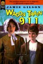 Wagon Train 911 (Trophy Repackage) - Jamie Gilson