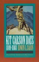 Kit Carson Days, 1809-1868, Vol 1: Adventures in the Path of Empire, Volume 1 (Revised Edition) - Edwin L. Sabin, Marc Simmons