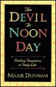 Devil at Noon Day - Maxie D. Dunnam