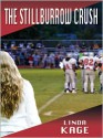 The Stillburrow Crush - Linda Kage