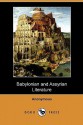 Babylonian and Assyrian Literature (Dodo Press) - Anonymous Anonymous, Epiphanius Wilson