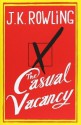 The Casual Vacancy - J.K. Rowling