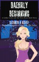 Baehrly Beginning - Elizabeth A. Reeves