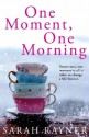 One Moment, One Morning - Sarah Rayner