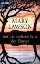 Auf Der Anderen Seite Des Flusses Roman - Mary Lawson, Sabine Lohmann