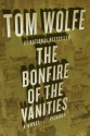 The Bonfire of the Vanities: A Novel - Tom Wolfe