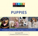 Knack Puppies: A Complete Guide to Raising a Happy Puppy in a Positive Environment - Joan Capuzzi, Stephen Gorman, Eli Burakian, Joan Capuzzi