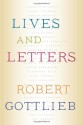 Lives and Letters - Robert Gottlieb