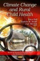 Climate Change and Rural Child Health - Erica Bell