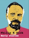 The Best of Philip K Dick - Philip K. Dick