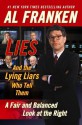 Lies: And the Lying Liars Who Tell Them - Al Franken