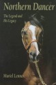 Northern Dancer: The Legend And His Legacy - Muriel Lennox