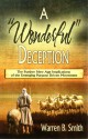 A "Wonderful" Deception: The Further New Age Implications of the Emerging Purpose Driven Movement - Warren B. Smith