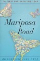 Mariposa Road: The First Butterfly Big Year - Robert Michael Pyle