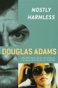 Mostly Harmless - Douglas Adams