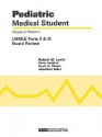 Pediatric Medical Student: USMLE Board Parts II and III, Pearls of Wisdom - Robert M. Levin, Scott H. Plantz, Peter Emblad