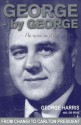 George-- By George: An Amazing Life: Changi, the Blues, and Beyond - Jim Main