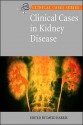 Clinical Cases in Kidney Disease - David Harris