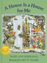 A House Is a House for Me - Mary Ann Hoberman, Betty Fraser