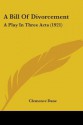 A Bill of Divorcement: A Play in Three Acts (1921) - Clemence Dane