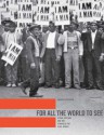 For All the World to See: Visual Culture and the Struggle for Civil Rights - Maurice Berger, Thulani Davis