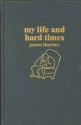 My Life and Hard Times - James Thurber