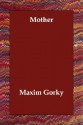 Mother - Maxim Gorky