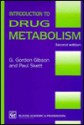 Introduction to Drug Metabolism - G. Gordon Gibson, Paul Skett