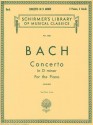 Concerto in D Minor (2-Piano Score): Piano Duet - Johann Sebastian Bach