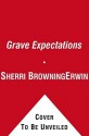 Grave Expectations - Charles Dickens, Sherri Browning Erwin