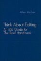 Think about Editing: An ESL Guide for the Brief Handbook - Allen Ascher, Laurie G. Kirszner, Stephen R. Mandell