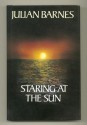 Staring At The Sun - Julian Barnes