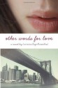 Other Words for Love - Lorraine Zago Rosenthal