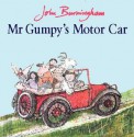 Mr Gumpy's Motor Car - John Burningham