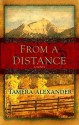 From a Distance (Timber Ridge Reflections #1) - Tamera Alexander