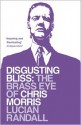 Disgusting Bliss: The Brass Eye of Chris Morris - Lucian Randall