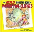 The Mad Monster Book of Horrifying Cliches - Phil Hahn