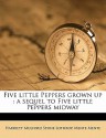 Five Little Peppers Grown Up: A Sequel to Five Little Peppers Midway - Margaret Sidney