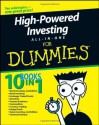 High-Powered Investing All-In-One For Dummies - Amine Bouchentouf, Brian Dolan, Joe Duarte, Mark Galant, Ann C. Logue, Paul Mladjenovic, Kerry Pechter, Barbara Rockefeller, Peter J. Sander, Russell Wild