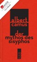 Der Mythos des Sisyphos - Albert Camus, Vincent von Wroblewsky