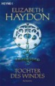 Tochter des Windes - Elizabeth Haydon