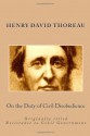 On the Duty of Civil Disobedience: Originally titled Resistance to Civil Government - Henry David Thoreau