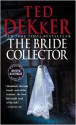 The Bride Collector - Ted Dekker