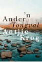 'N Ander Tongval - Antjie Krog