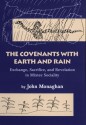 The Covenants with Earth and Rain: Exchange, Sacrifice, and Revelation in Mixtec Society - John Monaghan