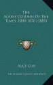 The Agony Column of the Times, 1800-1870 (1881) - Alice Clay