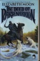 The Deed of Paksenarrion (The Deed of Paksenarrion, #1-3) - Elizabeth Moon